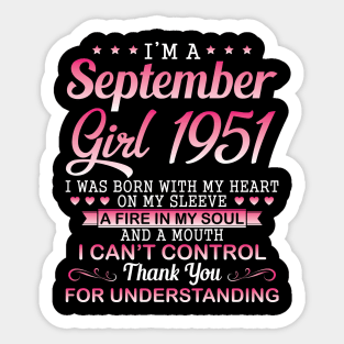 September Girl 1951 I Was Born With My Heart On My Sleeve A Fire In My Soul A Mouth I Can't Control Sticker